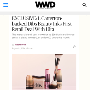 EXCLUSIVE: L Catterton-backed Dibs Beauty Inks First Retail Deal With Ulta